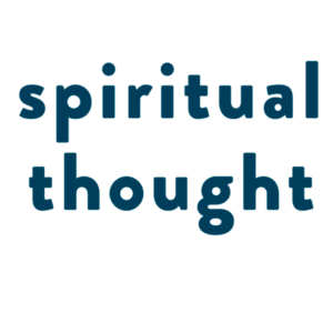Spiritual Thought